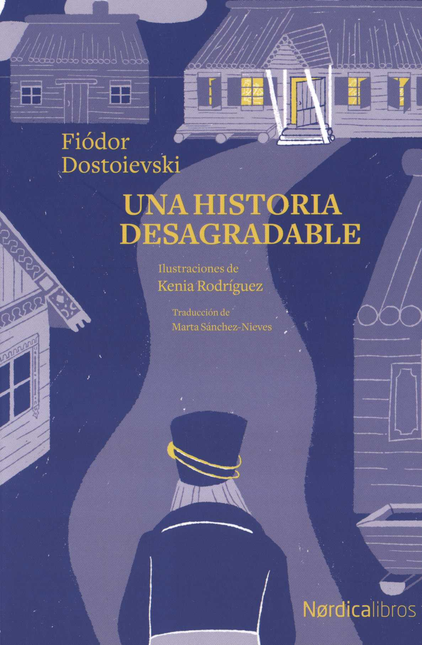 Portada de UNA HISTORIA DESAGRADABLE de DOSTOIEVSKI, Fiódor