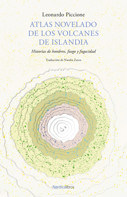 Portada de ATLAS NOVELADO DE LOS VOLCANES DE ISLANDIA HISTORIAS DE HOMBRES FUEGO Y FUGACIDAD