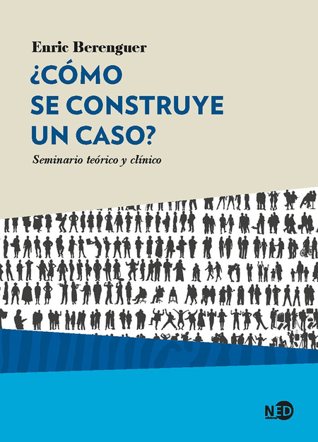 Portada de COMO SE CONSTRUYE UN CASO SEMINARIO TEORICO Y CLINICO