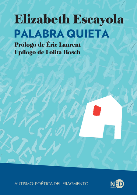 Portada de PALABRA QUIETA AUTISMO POETICA DEL FRAGMENTO