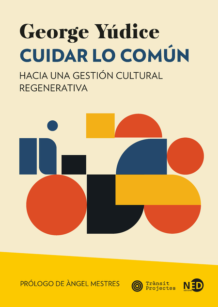 Portada de CUIDAR LO COMUN HACIA UNA GESTION CULTURAL REGENERATIVA