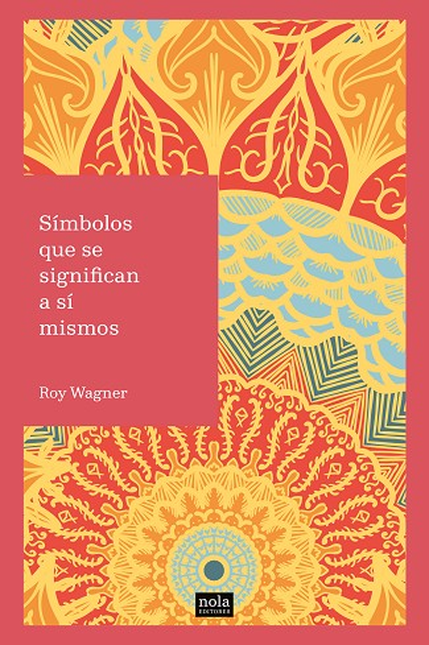 Portada de SIMBOLOS QUE SE SIGNIFICAN A SI MISMOS
