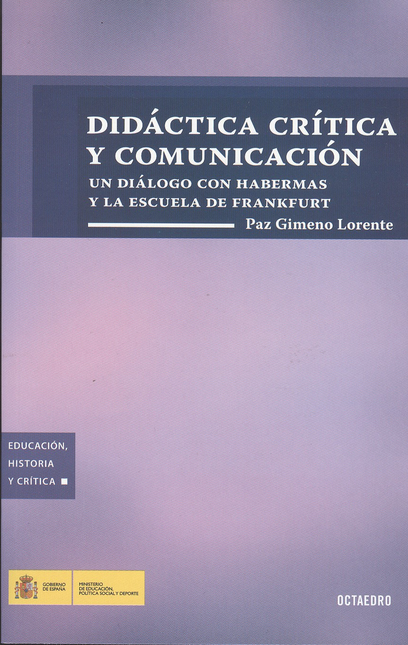 Portada de DIDACTICA CRITICA Y COMUNICACION. UN DIALOGO CON HABERMAS Y LA ESCUELA DE FRANKFURT