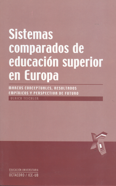 Portada de SISTEMAS COMPARADOS DE EDUCACION SUPERIOR EN EUROPA. MARCOS CONCEPTUALES, RESULTADOS EMPIRICOS Y PERSPECTIVAS