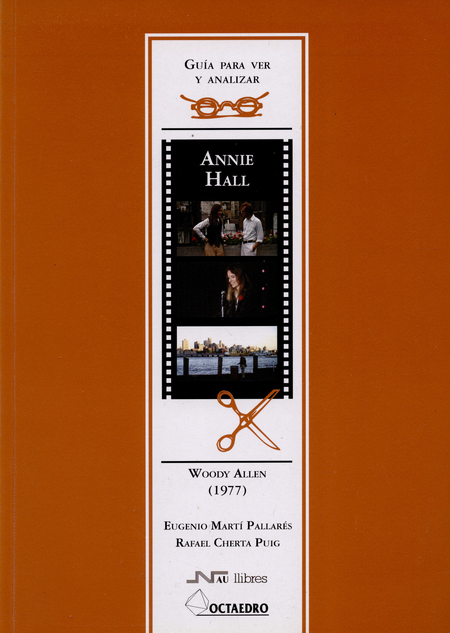 Portada de ANNIE HALL. GUIA PARA VER Y ANALIZAR