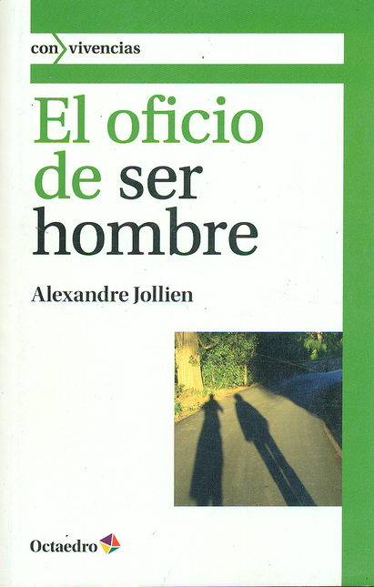 Portada de OFICIO DE SER HOMBRE, EL de JOLLIEN, Alexandre