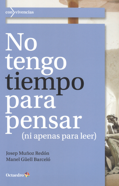 Portada de NO TENGO TIEMPO PARA PENSAR NI APENAS PARA LEER