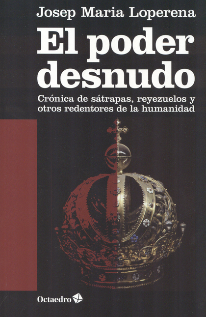 Portada de PODER DESNUDO. CRONICA DE SATRAPAS, REYEZUELOS Y OTROS REDENTORES DE LA HUMANIDAD, EL