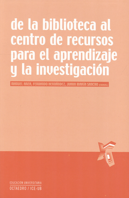 Portada de DE LA BIBLIOTECA AL CENTRO DE RECURSOS PARA EL APRENDIZAJE Y LA INVESTIGACION