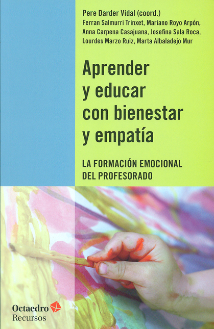 Portada de APRENDER Y EDUCAR CON BIENESTAR Y EMPATIA. LA FORMACION EMOCIONAL DEL PROFESORADO