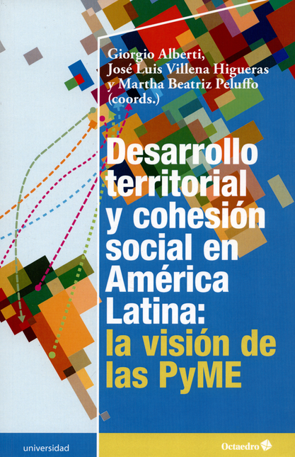 Portada de DESARROLLO TERRITORIAL Y COHESION SOCIAL EN AMERICA LATINA: LA VISION DE LAS PYME
