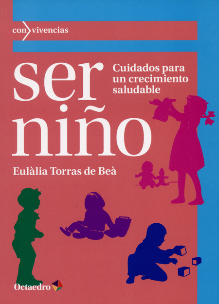 Portada de SER NIÑO CUIDADOS PARA UN CRECIMIENTO SALUDABLE