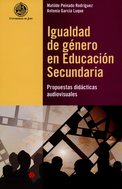Portada de IGUALDAD DE GENERO EN EDUCACION SECUNDARIA PROPUESTAS DIDACTICAS AUDIOVISUALES