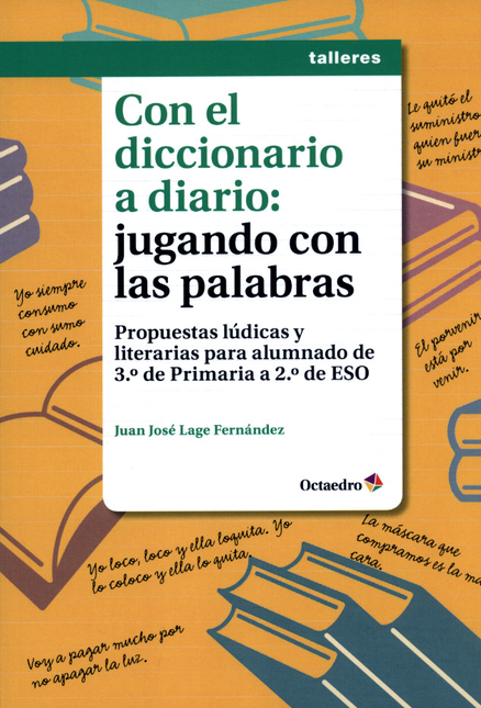 Portada de CON EL DICCIONARIO A DIARIO JUGANDO CON LAS PALABRAS PROPUESTAS LUDICAS Y LITERARIAS PARA ALUMNADO DE 3ERO DE