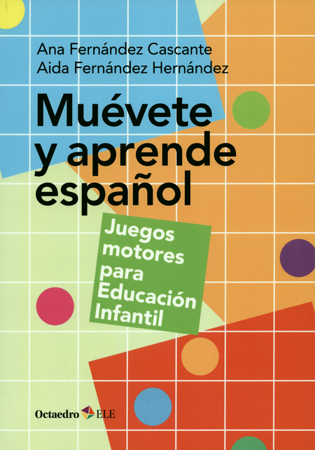 Portada de MUEVETE Y APRENDE ESPAÑOL. JUEGOS MOTORES PARA EDUCACION INFANTIL