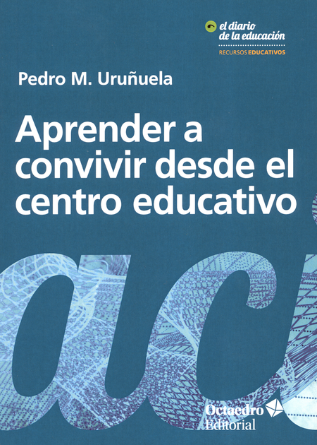 Portada de APRENDER A CONVIVIR DESDE EL CENTRO EDUCATIVO