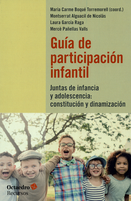 Portada de GUIA DE PARTICIPACION INFANTIL. JUNTAS DE INFANCIA Y ADOLESCENCIA. CONSTITUCION Y DINAMIZACION