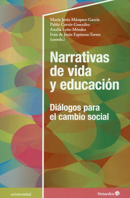 Portada de NARRATIVAS DE VIDA Y EDUCACION DIALOGOS PARA EL CAMBIO SOCIAL