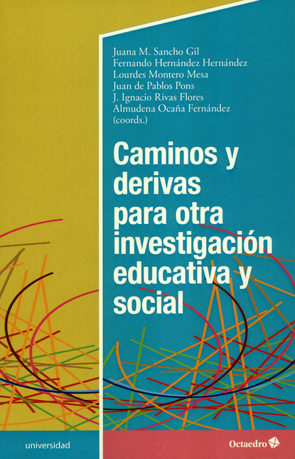 Portada de CAMINOS Y DERIVAS PARA OTRA INVESTIGACION EDUCATIVA Y SOCIAL