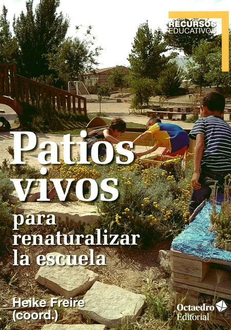 Portada de PATIOS VIVOS PARA RENATURALIZAR LA ESCUELA