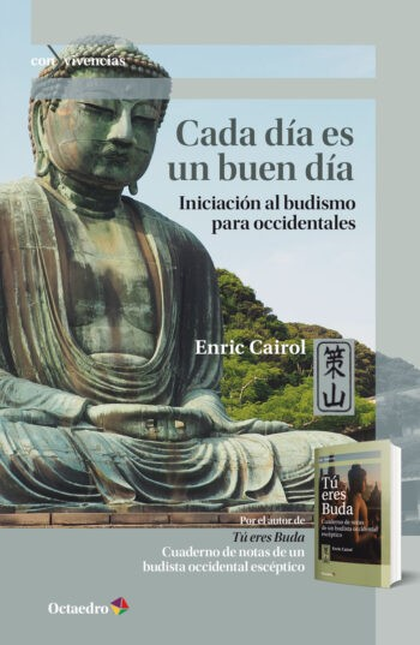 Portada de CADA DIA ES UN BUEN DIA INICIACION AL BUDISMO PARA OCCIDENTALES