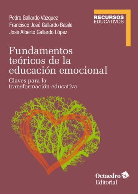 Portada de FUNDAMENTOS TEORICOS DE LA EDUCACION EMOCIONAL CLAVES PARA LA TRANSFORMACION EDUCATIVA