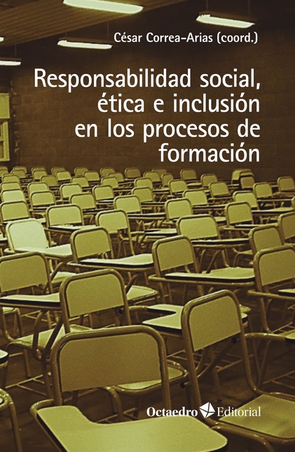 Portada de RESPONSABILIDAD SOCIAL ETICA E INCLUSION EN LOS PROCESOS DE FORMACION