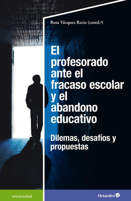 Portada de PROFESORADO ANTE EL FRACASO ESCOLAR Y EL ABANDONO EDUCATIVO DILEMAS DESAFIOS Y PROPUESTAS, EL