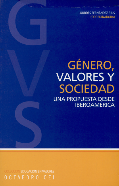 Portada de GENERO VALORES Y SOCIEDAD UNA PROPUESTA DESDE IBEROAMERICA