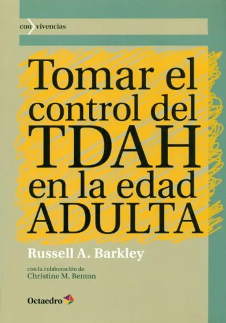 Portada de TOMAR EL CONTROL DEL TDAH EN LA EDAD ADULTA