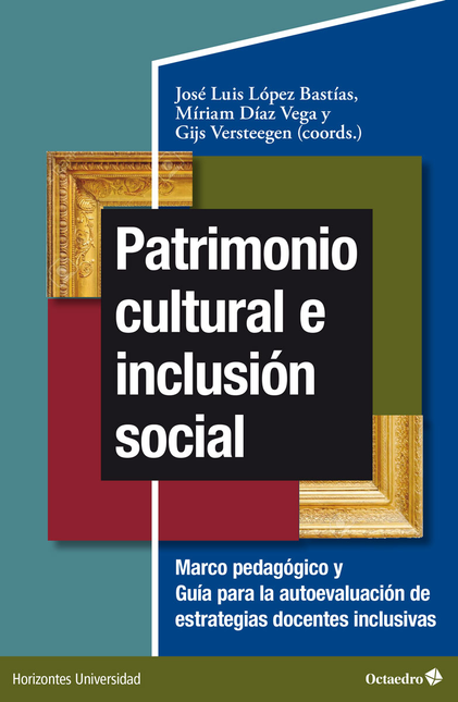Portada de PATRIMONIO CULTURAL E INCLUSION SOCIAL MARCO PEDAGOGICO Y GUIA PARA LA AUTOEVALUACION DE ESTRATEGIAS DOCENTES