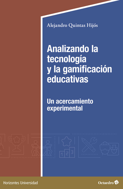 Portada de ANALIZANDO LA TECNOLOGIA Y LA GAMIFICACION EDUCATIVAS UN ACERCAMIENTO EXPERIMENTAL