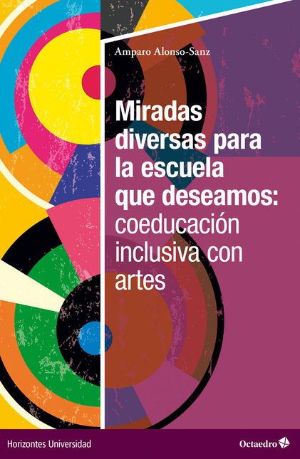 Portada de MIRADAS DIVERSAS PARA LA ESCUELA QUE DESEAMOS COEDUCACION INCLUSIVA CON ARTES