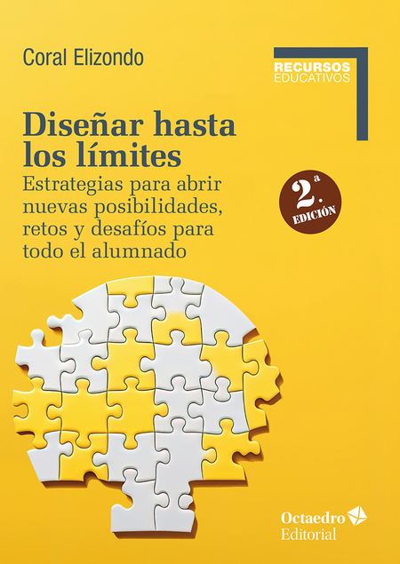 Portada de DISEÑAR HASTA LOS LIMITES ESTRATEGIAS PARA ABRIR NUEVAS POSIBILIDADES RETOS Y DESAFIOS PARA TODO EL ALUMNADO