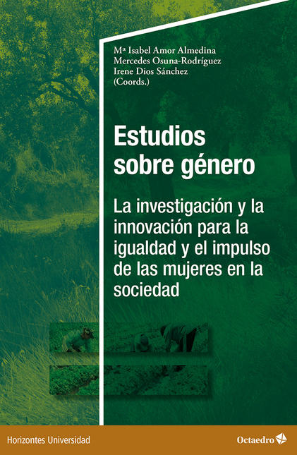 Portada de ESTUDIOS SOBRE GENERO LA INVESTIGACION Y LA INNOVACION PARA LA IGUALDAD Y EL IMPULSO DE LAS MUJERES