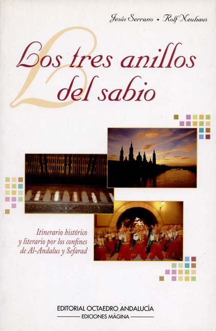 Portada de TRES ANILLOS DEL SABIO. ITINERARIO HISTORICO Y LITERARIO POR LOS CONFINES DE AL-ANDALUS Y SEFARAD, LOS