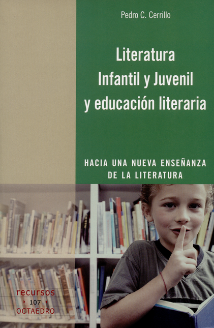 Portada de LITERATURA INFANTIL Y JUVENIL Y EDUCACION LITERARIA. HACIA UNA NUEVA ENSEÑANZA DE LA LITERATURA