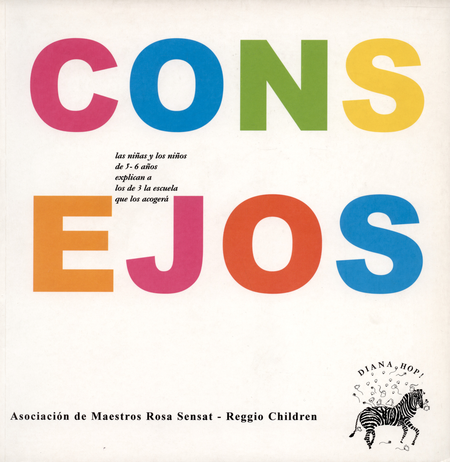 Portada de CONSEJOS. LAS NIÑAS Y LOS NIÑOS DE 5-6 AÑOS EXPLICAN A LOS DE 3 LA ESCUELA QUE LOS ACOGERA