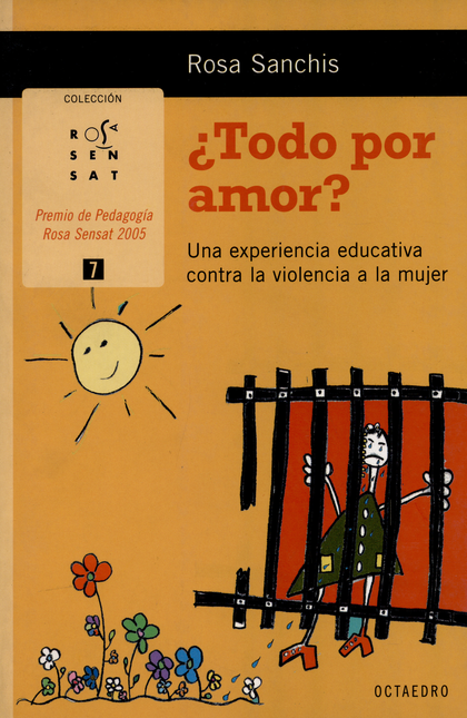Portada de TODO POR AMOR? UNA EXPERIENCIA EDUCATIVA CONTRA LA VIOLENCIA A LA MUJER