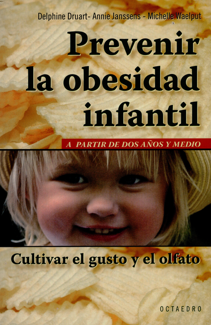 Portada de PREVENIR LA OBESIDAD INFANTIL A PARTIR DE DOS AÑOS Y MEDIO