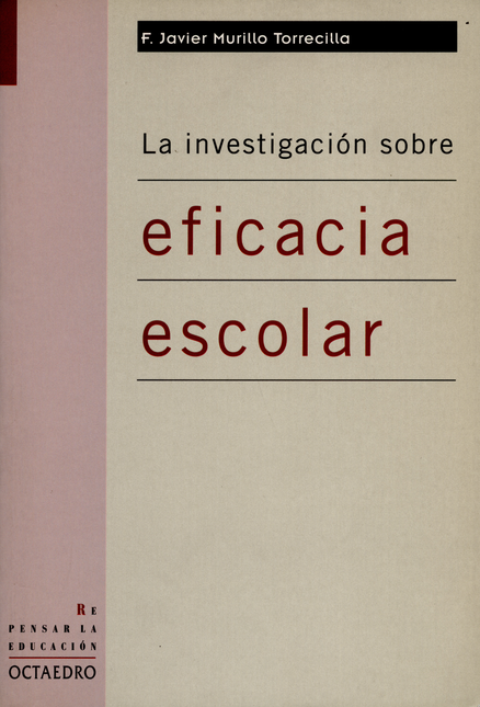 Portada de INVESTIGACION SOBRE EFICACIA ESCOLAR, LA