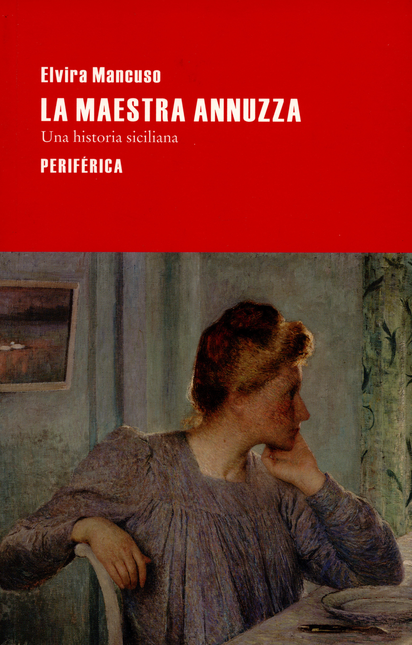 Portada de MAESTRA ANNUZZA. UNA HISTORIA SICILIANA, LA