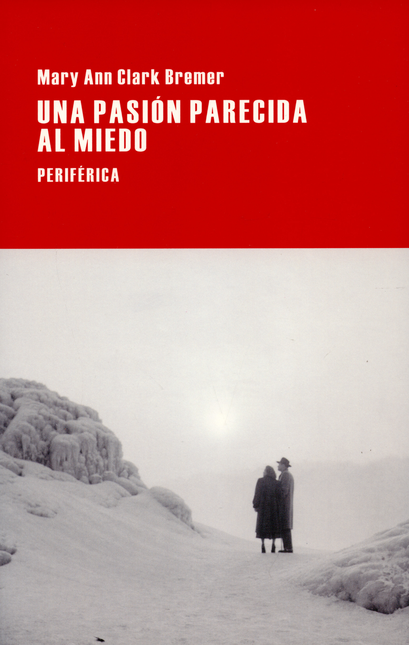 Portada de UNA PASION PARECIDA AL MIEDO