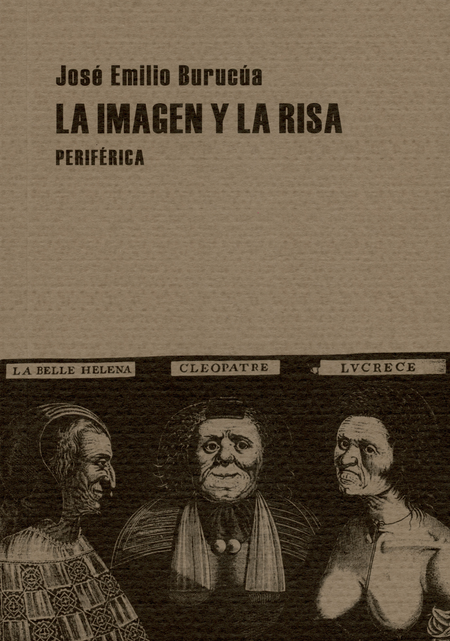 Portada de IMAGEN Y LA RISA, LA de BURUCÚA, José Emilio