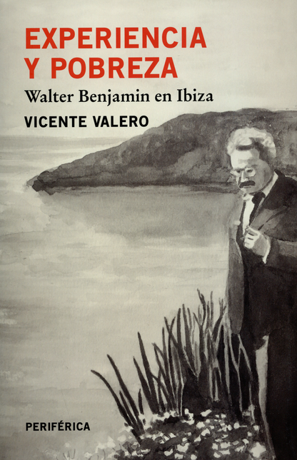 Portada de EXPERIENCIA Y POBREZA WALTER BENJAMIN EN IBIZA