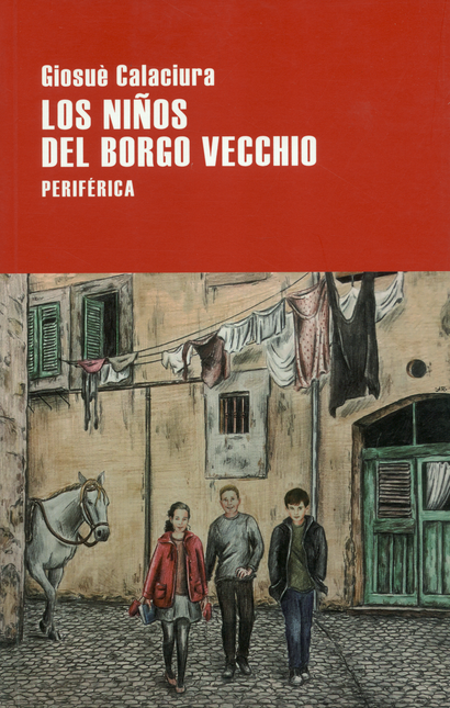 Portada de NIÑOS DEL BORGO VECCHIO, LOS de CALACIURA, Giosuè