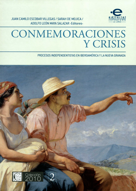 Portada de CONMEMORACIONES Y CRISIS PROCESOS INDEPENDENTISTAS EN IBEROAMERICA
