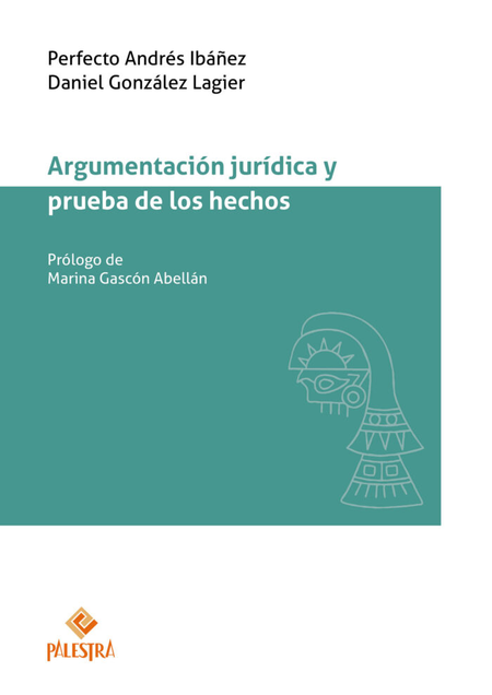 Portada de ARGUMENTACION JURIDICA Y PRUEBA DE LOS HECHOS