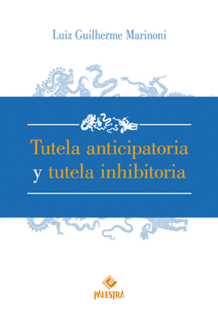 Portada de TUTELA ANTICIPATORIA Y TUTELA INHIBITORIA