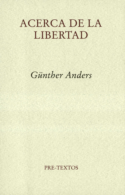 Portada de ACERCA DE LA LIBERTAD de ANDERS, Günther